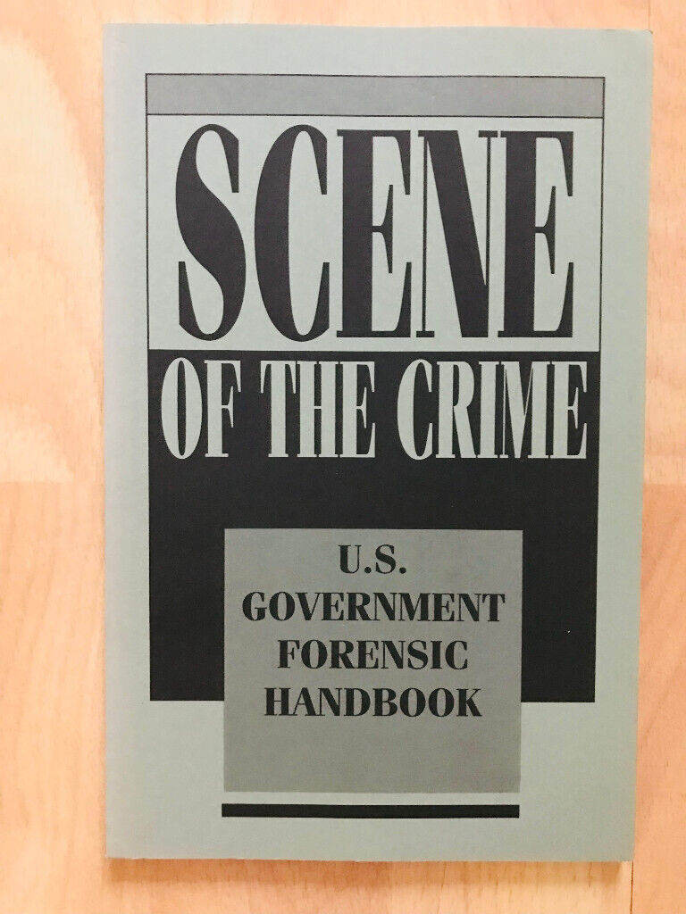 Scene of the Crime: U.S. Government Forensic Handbook - Paperback – 1 Jan. 1993