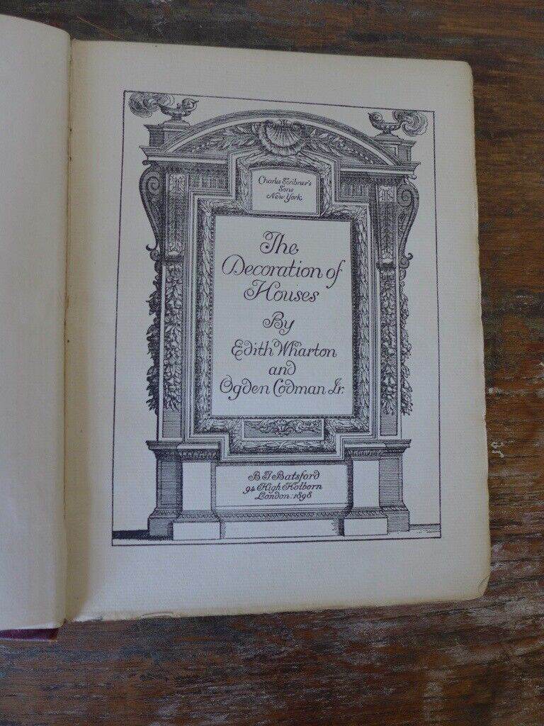 RARE Collectable Book: THE DECORATION OF HOUSES, 1898 Edition By Edith Wharton and Ogden Codman Jr.