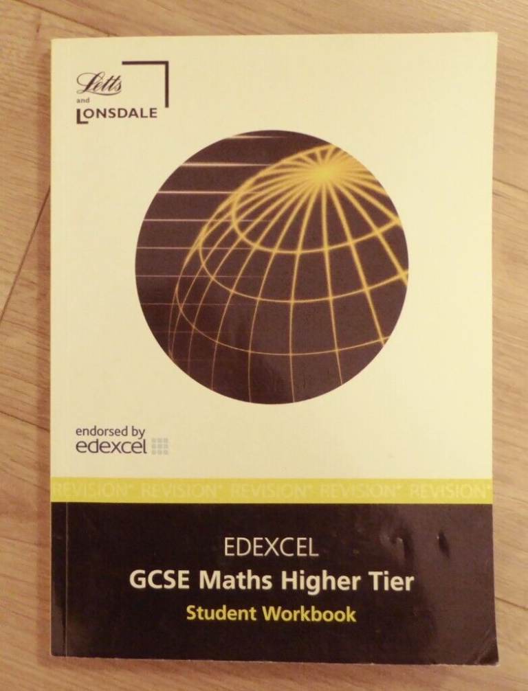 GCSE Letts Edexcel Maths Higher Tier Student Workbook. Harriseahead, Mow Cop.