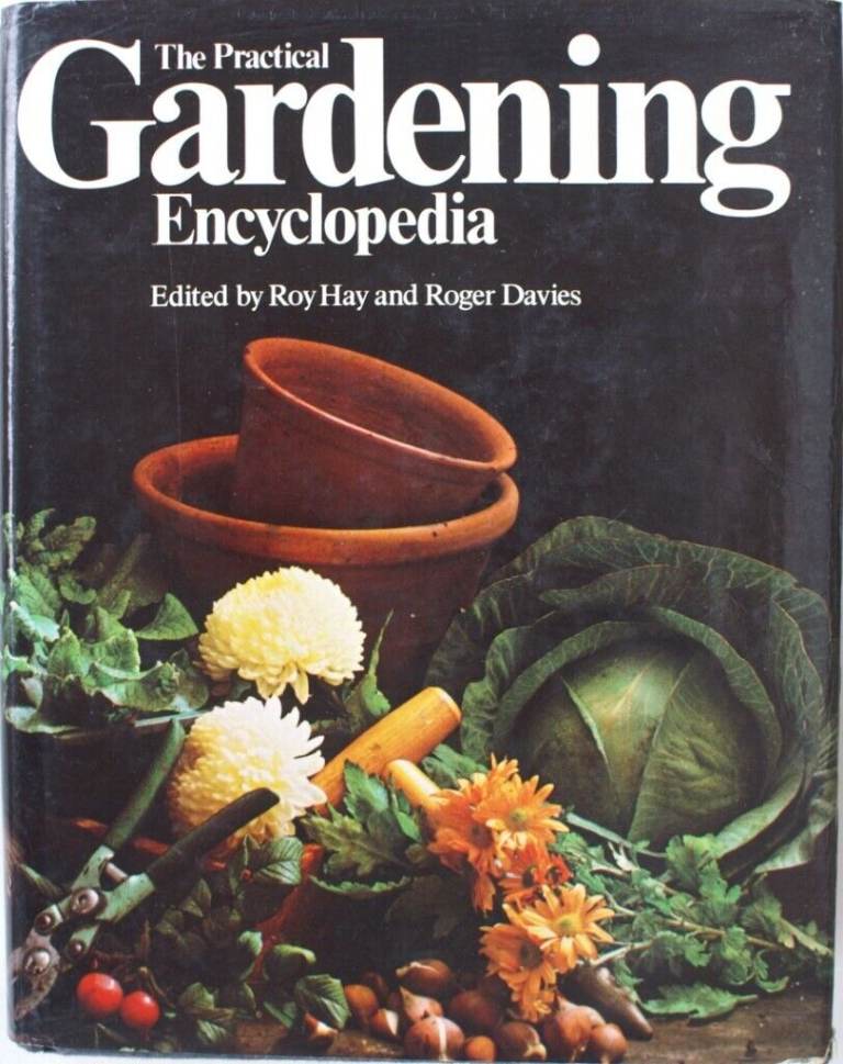 The Practical Gardening Encyclopedia - ed. Roy Hay & Roger Davies (Hardback)