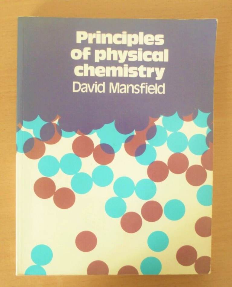 Principles of Physical Chemistry -  David Mansfield, Location Harriseahead, Mow Cop.