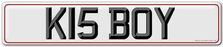 PERSONALISED REGISTRATION NUMBER PLATE * K15 BOY * / KISBOY Only Serious Offers Invited Over £5,000