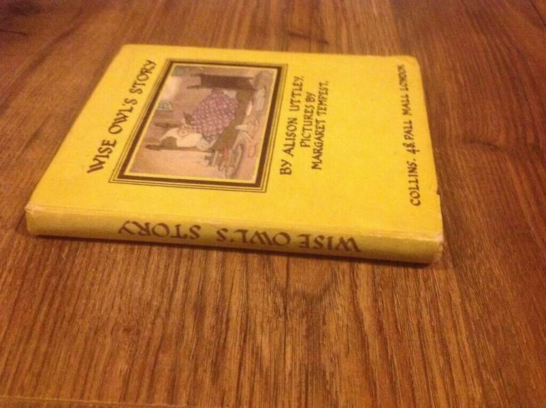 Wise Owl's Story first edition by  Uttley, Alison [1884-1976] Illustrated by Margaret Tempest