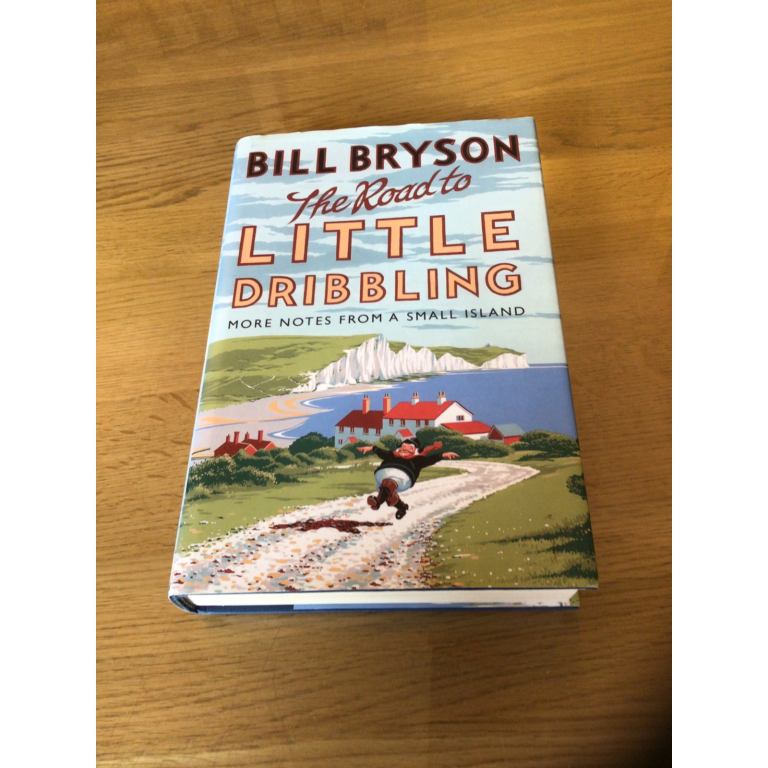 Bill Bryson - “The Road to Little Dribbling”. Hardback Edition
