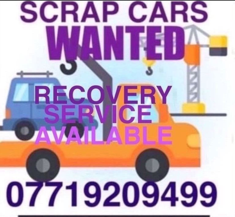 SCRAP CARS, VANS, JEEPS, MOT FAILURES & NON RUNNERS WANTED