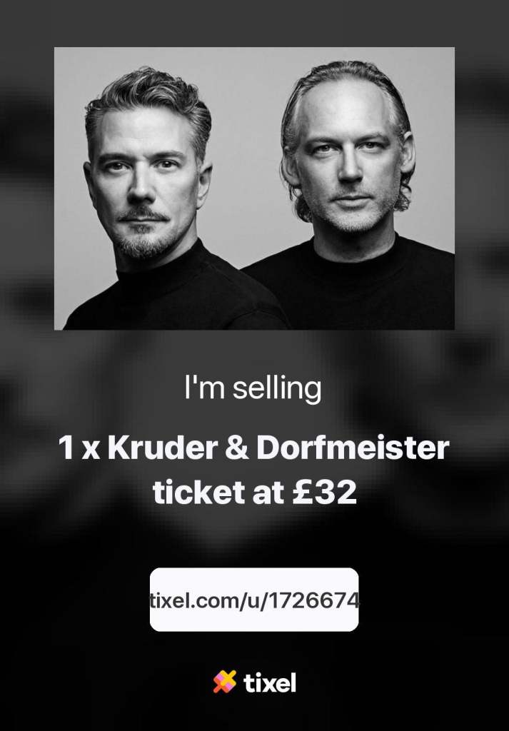 MUST SELL! 1 X STANDING TICKET - KRUDER & DORFMEISTER - FRIDAY MAY 1ST - ROUNDHOUSE