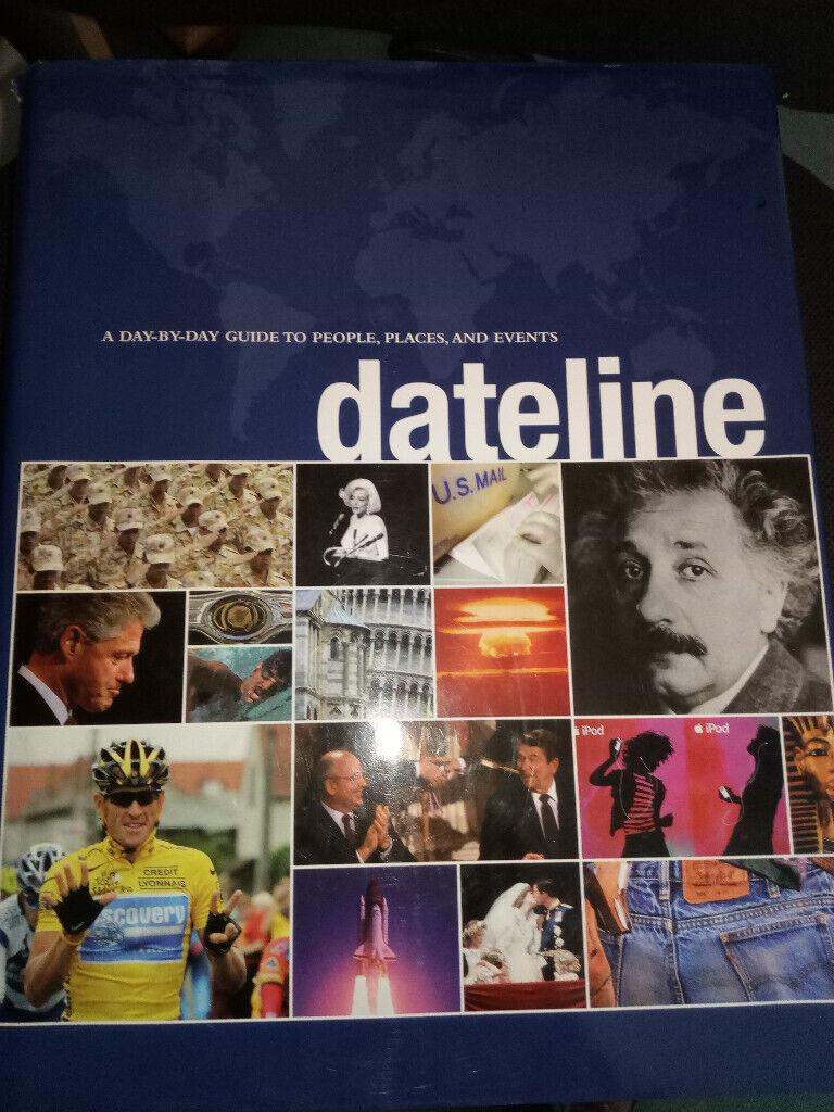Brand New Book - Dateline A Day - By - Day Guide To People , Places And Events