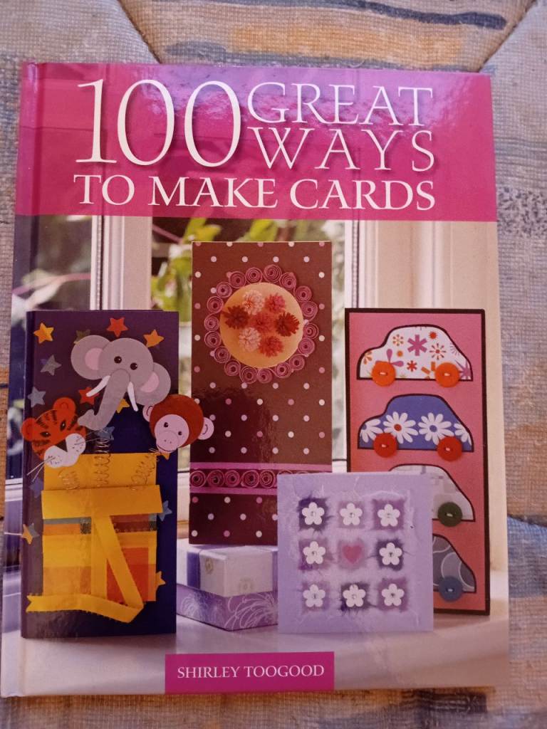 Crafting 100 Ways to Make Cards Book