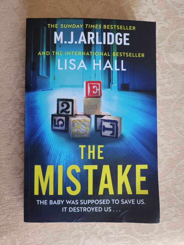 The Mistake by M. J. Arlidge & Lisa Hall - Their Baby Disasappears! VG Condition