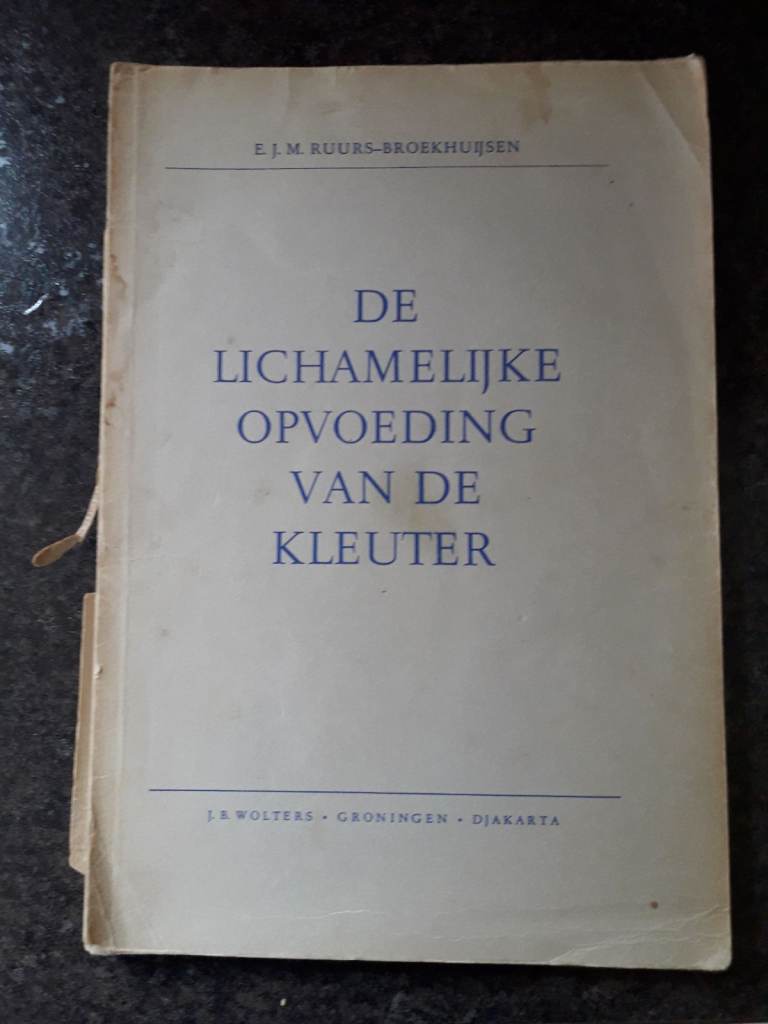De lichamelijke opvoeding van de kleuter. EJM Ruurs-Broekhuijsen 1952 (Dutch)