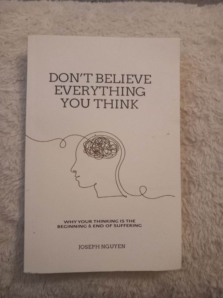 Don't Believe Everything You Think