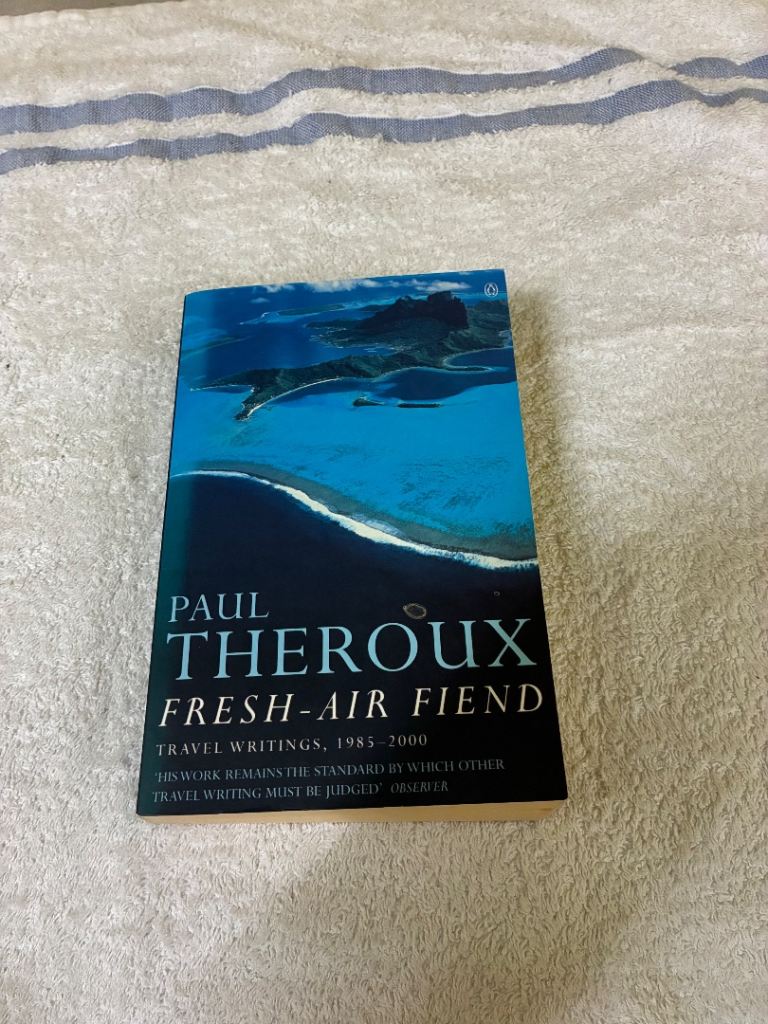 Paul Theroux 'Fresh-Air Fiend' Travel Writings Book 