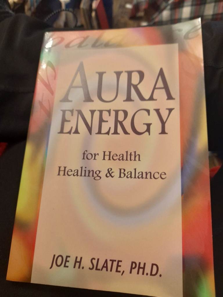 Aura Energy for Health Healing & Balance Book by Joe H. Slate