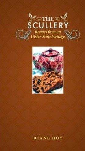 image for The Scullery: recipes from an Ulster-Scots heritage by Diane Hoy