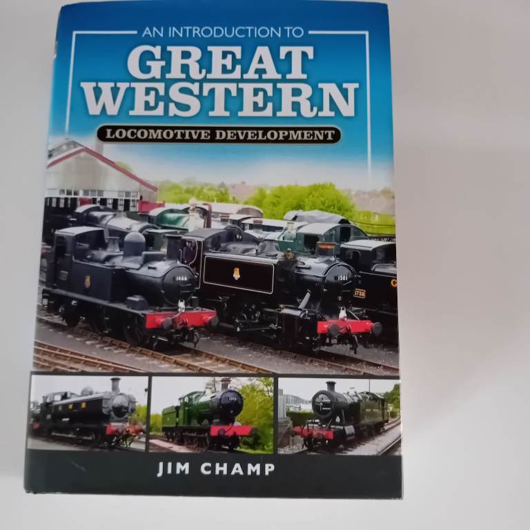 Great Western Locomotive development hardback book by Jim Champ just £6 Railwayana