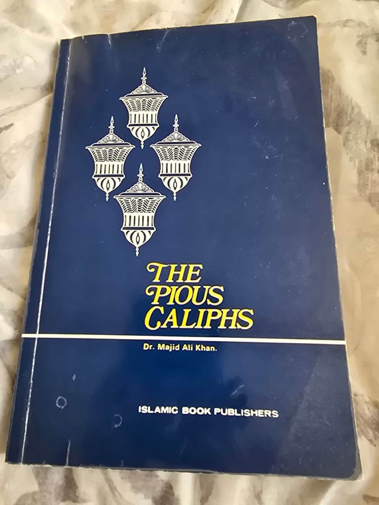 The Pious Caliphs by Dr. Majid Ali Khan – Good Condition