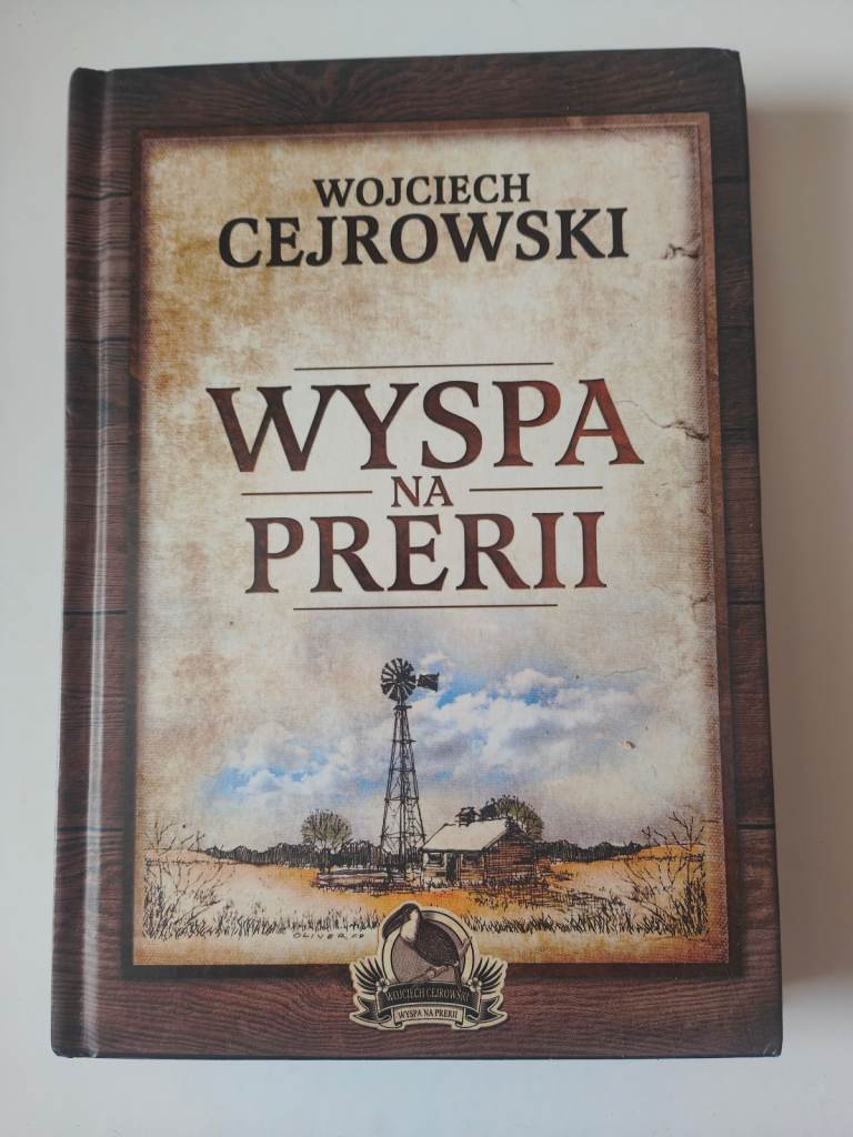 Wojciech Cejrowski - Wyspa na Prerii Book