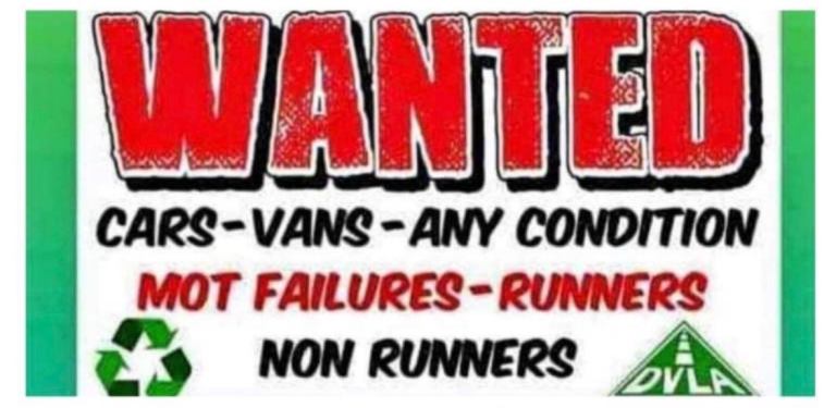 WANTED CARS WITH OR WITHOUT MOT 