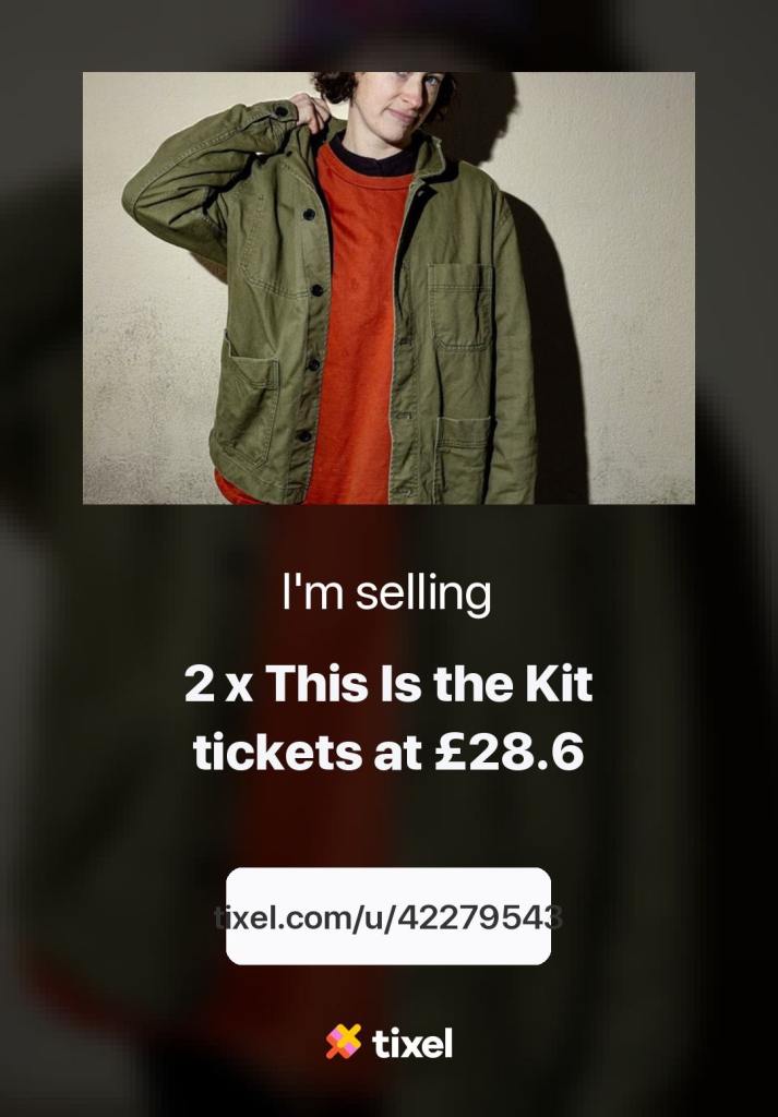 Two tickets to This is the Kit, the Cresent, York 27th August