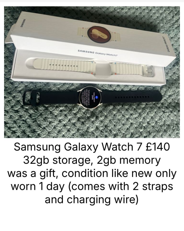 Samsung Galaxy Watch 7 £140 32gb storage, 2gb memory was a gift, condition like new only  worn 1 day