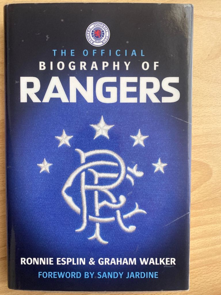 The Official Biography of Rangers Football Club Book