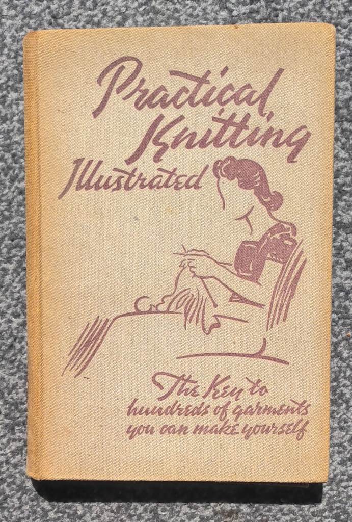 Vintage 'Practical Knitting Illustrated' Book