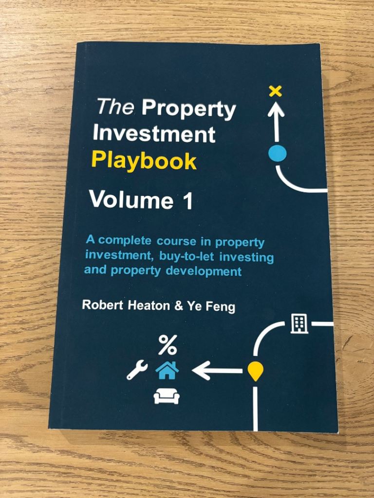 The Property Investment Playbook Volume 1 – Robert Heaton & Ye Feng