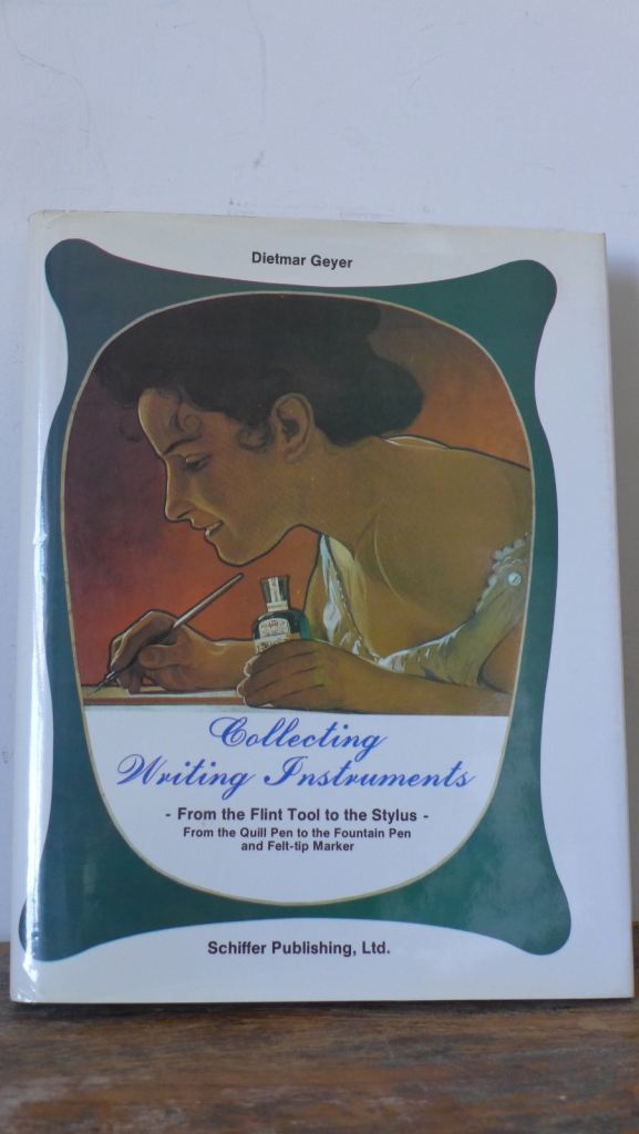HARDBACK BOOK: COLLECTING WRITING INSTRUMENTS. BY DIETMAR GEYER. DUSTCOVER. PRISTINE NEW CONDITION.