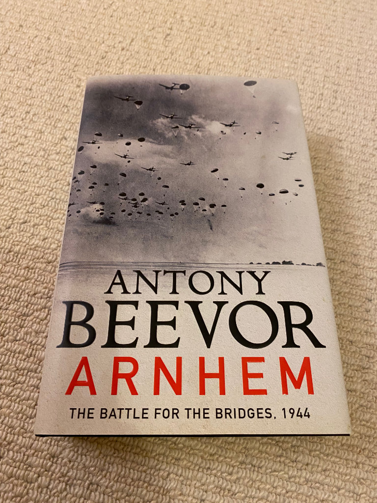 Hardback - Arnhem, The Battle of the Bridges 1944 (Antony Beevor) - NEW