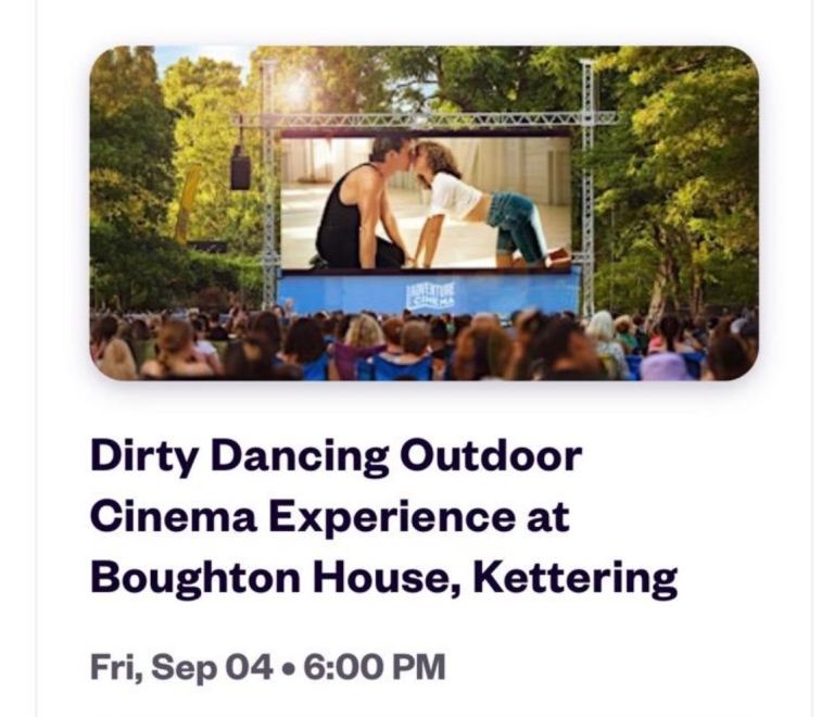 Dirty Dancing Outdoor Cinema Experience Tickets - Boughton House, Kettering