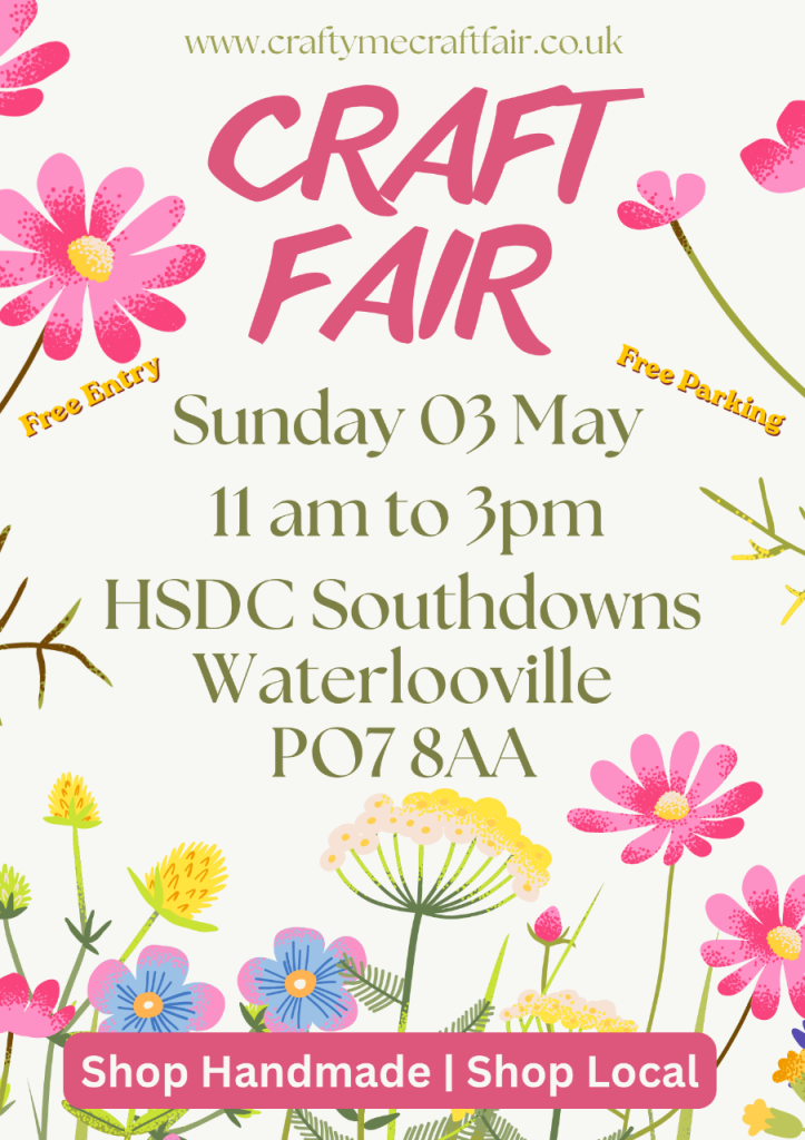 Waterlooville’s crafty me craft fair Sunday 3rd of May FREE entry FREE parking 