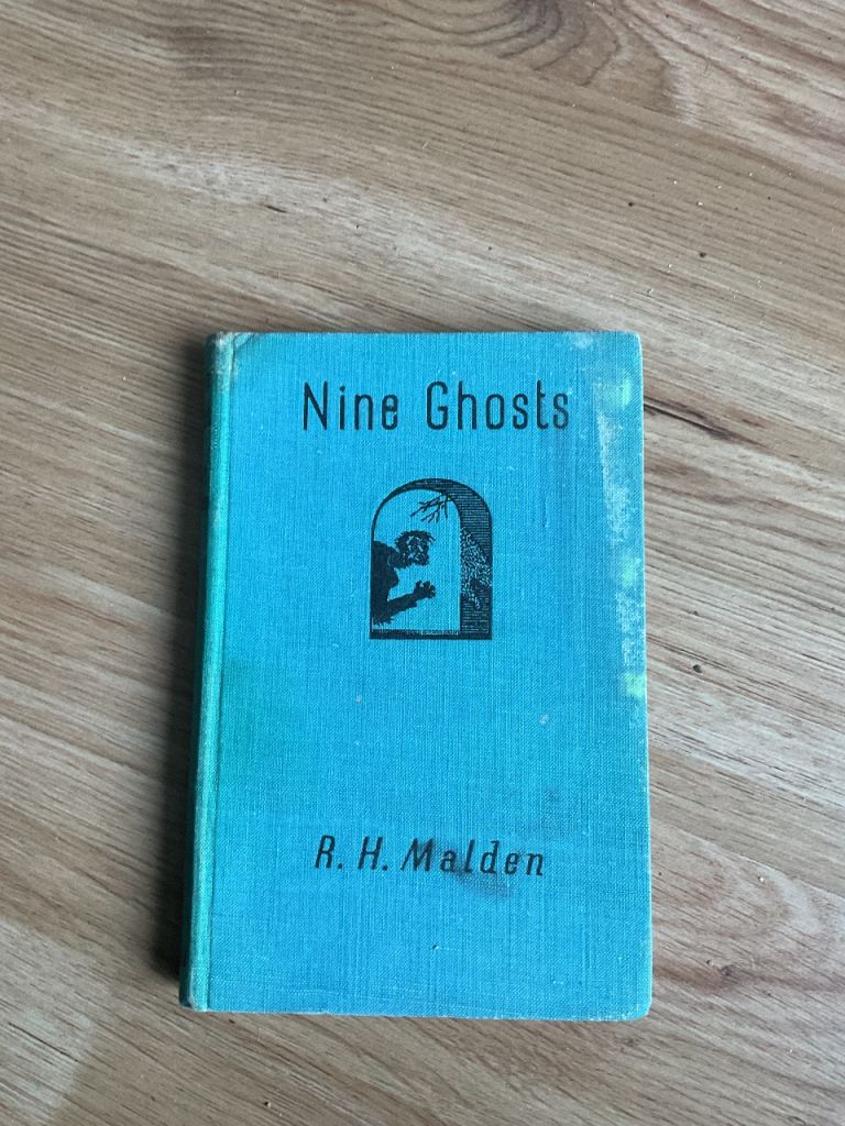 Vintage first edition Nine Ghosts by R H Malden HB 1943