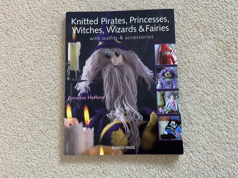 Knitted pirates, princesses, witches,wizards and faires 