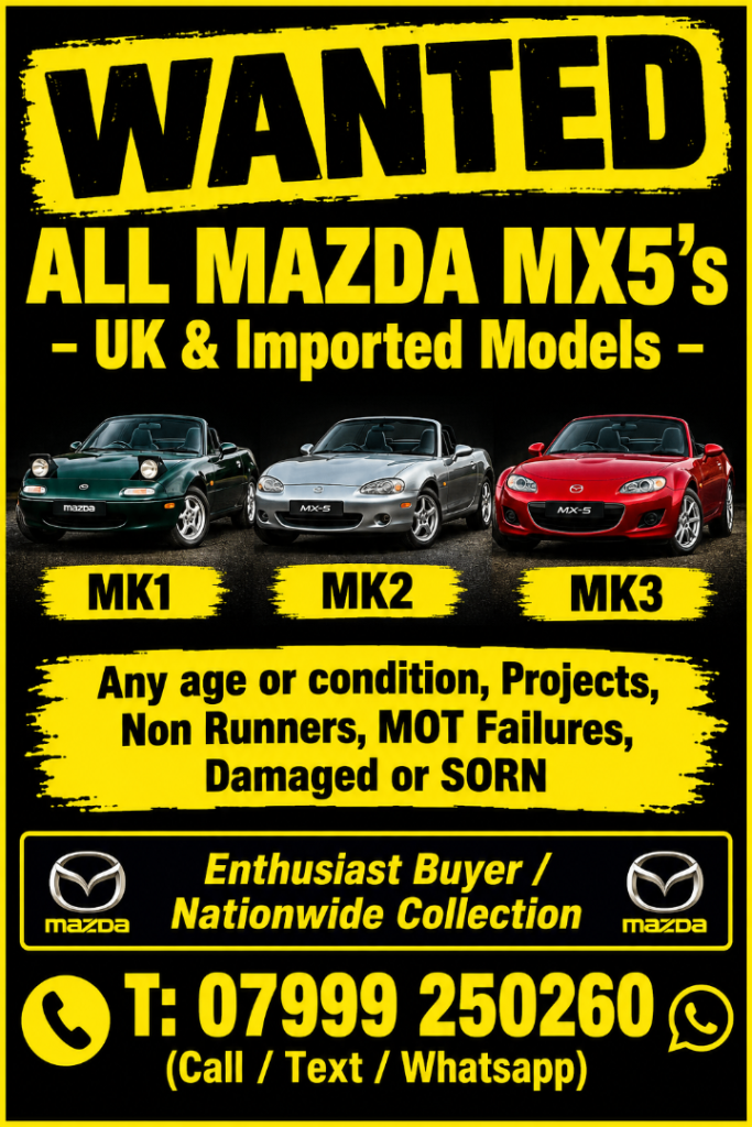 WANTED ANY MAZDA MX5 1990 onwards Uk car or import