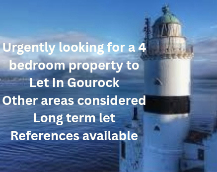 4 Bed Property Wanted Gourock