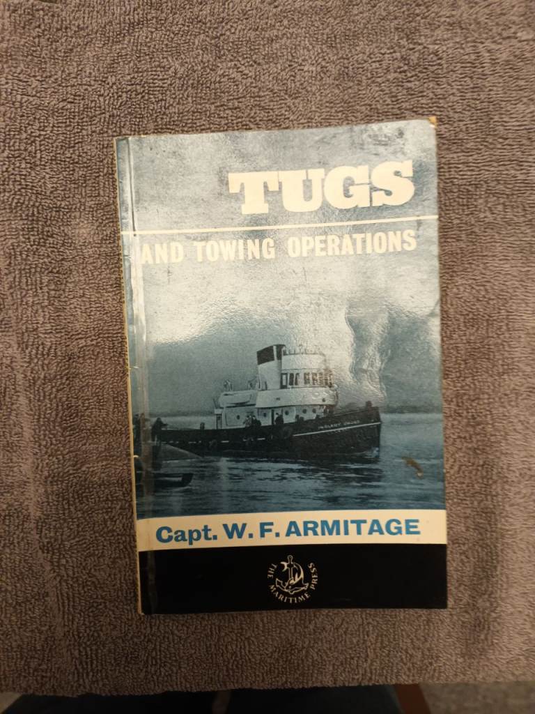 Tugs and towing operations by capt w f armitage