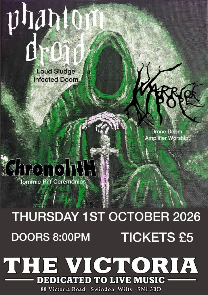 Doom Metal at the Victoria, Swindon Phantom Droid, Warrior Pope and Chronolith 