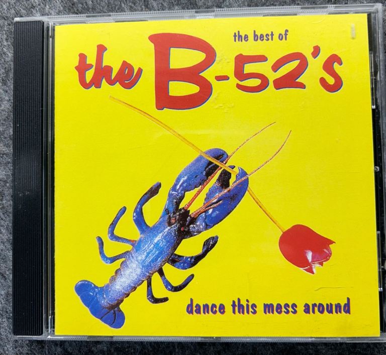 B52s Dance this mess around CD