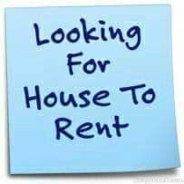 IN.  NEED OF A GOOD HOUSE TO RENT 