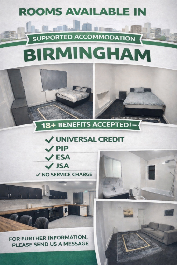 ROOMS AVAILABLE IN B44 KINGSTANDING IN A SUPPORTED ACCOMMODATION FOR UC PIP ESA BENEFITS CLAIMANTS