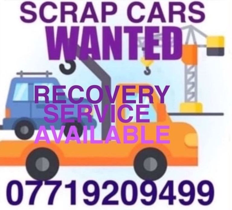 SCRAP CARS , JEEPS , VANS , MOT FAILURES & NON RUNNERS WANTED 