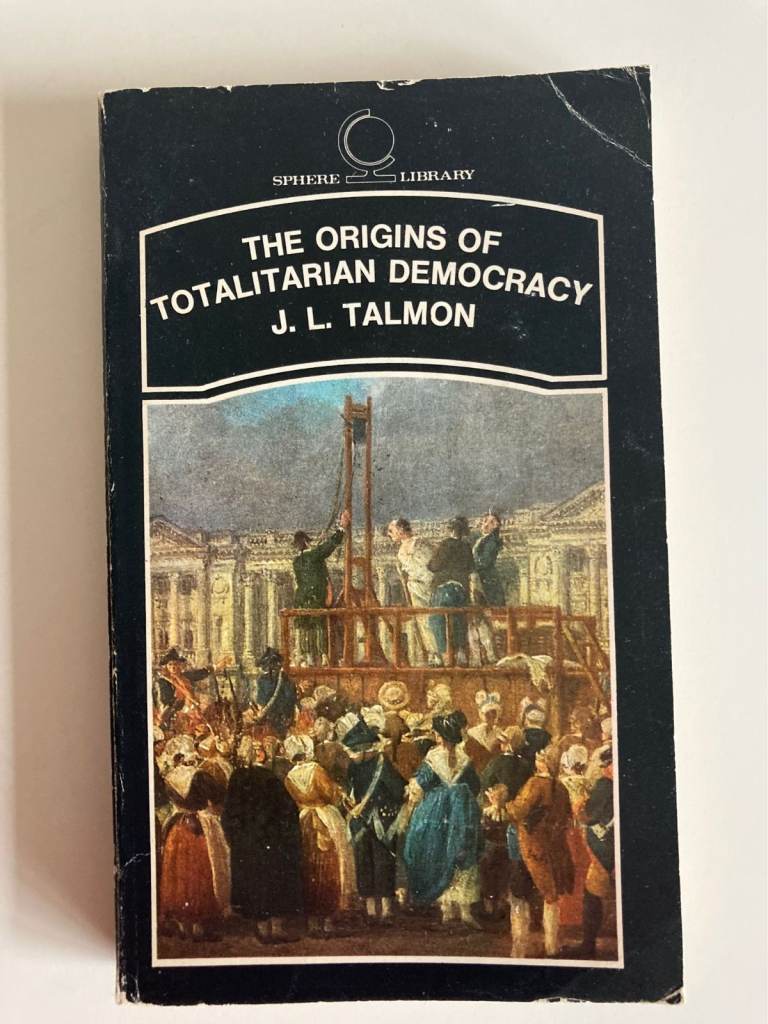The Origins Of Totalitarian Democracy by J.L.Talmon