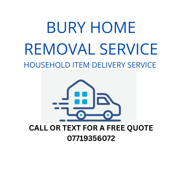 MAN & VAN home removal service household items transport delivery greater Manchester bury bolton UK