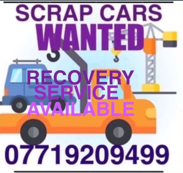 SCRAP CARS , JEEPS , VANS , MOT FAILURES & NON RUNNERS WANTED 