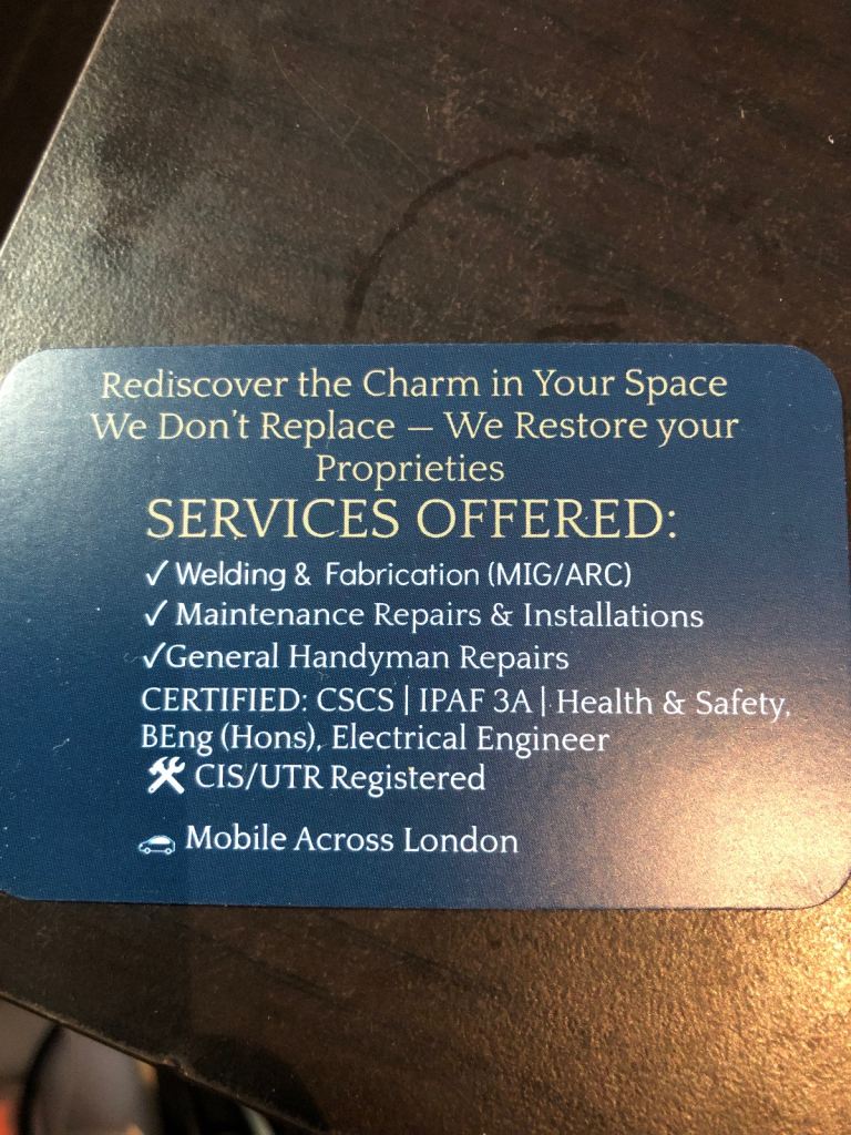 Professional Welder & Handyman - Repairs, Installation, Restoration - London Wide