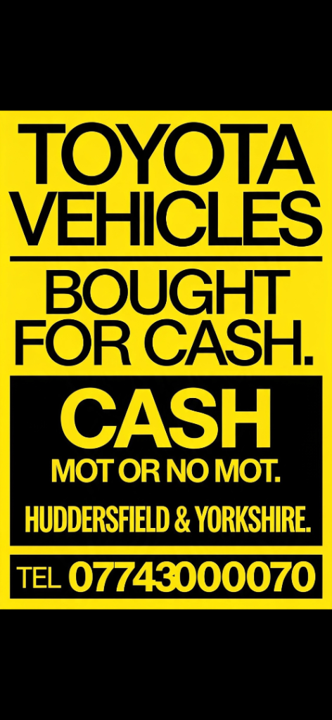 Toyota vehicles bought for cash. Cash 