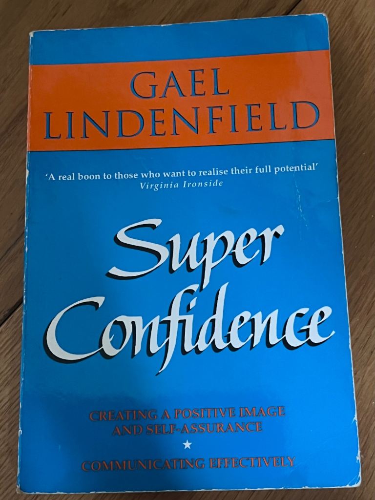 Gael Lindenfield – Super Confidence: A Woman’s Guide to Getting What You Want Out of Life