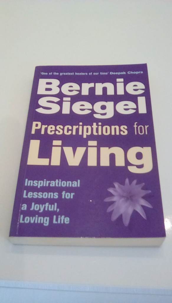 Prescriptions for Living by Bernie Siegel