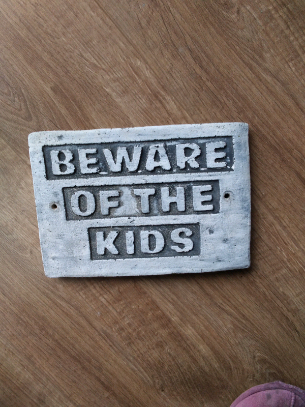 Ideal for childminder / family home ,Stone beware of the kids garden sign