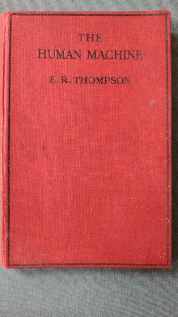 The Human Machine, secret of success by E.R Thompson 